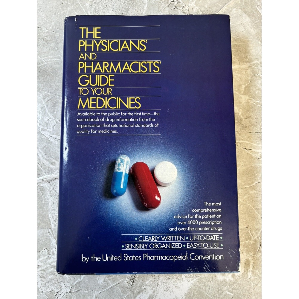The Physicians' and Pharmacists' Guide to Your Medicines 1981 Hardcover